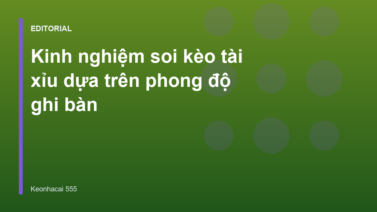 Phân tích kèo tài xỉu bóng đá dựa trên phong độ